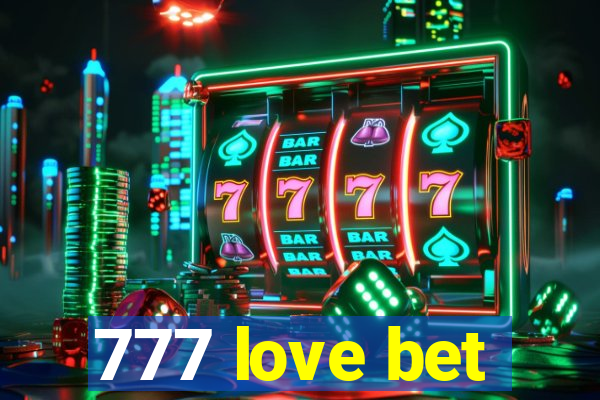 777 love bet